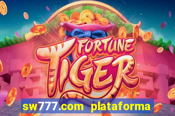 sw777.com plataforma cassino online